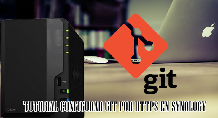 TUTORIAL INSTALAR GIT POR HTTPS EN SYNOLOGY