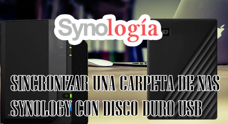 SINCRONIZAR UNA CARPETA DEL naS A DISCO dURO usb