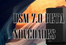 DSM 7.0 beta, novedades